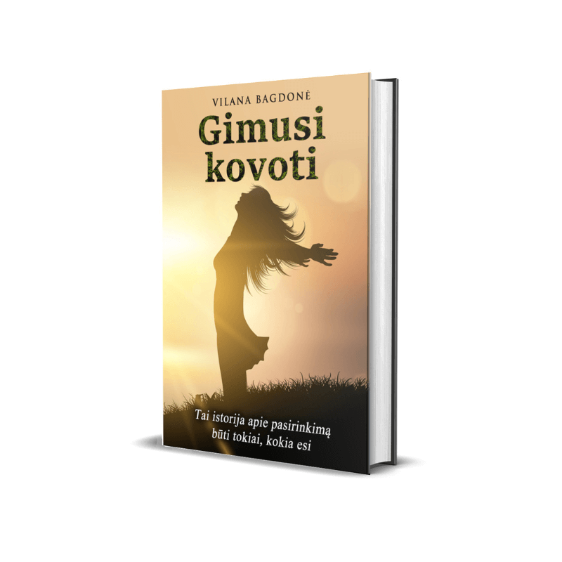 Knyga „Gimusi kovoti“ - Vilana Bagdonė
